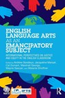 English Language Arts as an Emancipatory Subject - Andrew (University of Bedforshire Goodwyn ; Cal (Murdoch University Durrant ; Marshall George - 9781032746029