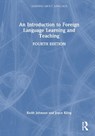 An Introduction to Foreign Language Learning and Teaching - Keith (University of Lancaster Johnson ; Joyce (University of Copenhagen Kling - 9781032747965