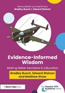 Evidence-Informed Wisdom - Bradley Busch ; Edward Watson ; Matthew Shaw - 9781032750804