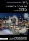 Innovation in Music: Innovative Creative Practice - Claus Sohn Andersen ; Jan-Olof Gullo ; Russ (York St John University Hepworth-Sawyer - 9781032757834