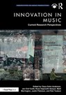Innovation in Music: Current Research Perspectives - Claus Sohn Andersen ; Jan-Olof (Royal College of Music Gullo ; Russ (York St John University Hepworth-Sawyer - 9781032757858