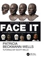 Face It - Patricia Beckmann-Wells ; Scott Wells - 9781032764443