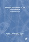 Financial Management in the Sport Industry - Matthew T. (University of South Carolina Brown ; Daniel A. (University of San Francisco Rascher ; Mark S. (University of South Carolina Nagel ; Chad D. (Illinois State University McEvoy - 9781032765112