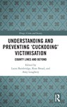 Understanding and Preventing ‘Cuckooing’ Victimisation - Laura (University of Leeds Bainbridge ; Rose (University of Manchester Broad ; Amy (University of Leeds Loughery - 9781032766447