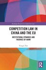 Competition Law in China and the EU - Xingyu Yan - 9781032766560
