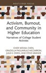 Activism, Burnout, and Community in Higher Education - Cher (George Mason University Weixia Chen ; Graziella Pagliarulo McCarron ; Julie E. Owen ; Steve (James Madison University Grande - 9781032767031