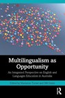 Multilingualism as Opportunity - Marianne (Monash University Turner ; Bill (Charles Sturt University Green - 9781032767079