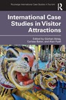 International Case Studies in Visitor Attractions - Gurhan (Dokuz Eylul University Aktas ; Carissa Baker ; Alan Fyall - 9781032767390