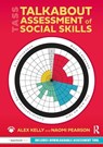 Talkabout Assessment of Social Skills - Alex (Managing director of Alex Kelly Ltd; Speech therapist Kelly ; Naomi Pearson - 9781032772301