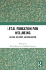 Legal Education for Wellbeing - Emma (University of Sheffield) Jones ; Caroline Strevens - 9781032776774