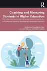 Coaching and Mentoring Students in Higher Education - Enya-Marie Clay ; Jennifer Hillman ; Dave Lochtie - 9781032780405