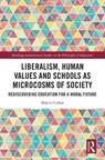 Liberalism, Human Values and Schools as Microcosms of Society - Martin (Editor of 'The Philosopher') Cohen - 9781032781594