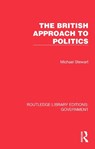 The British Approach to Politics - Michael Stewart - 9781032784618