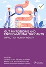 Gut Microbiome and Environmental Toxicants - Gaurav Gupta ; Md Sadique Hussain ; Kamal Dua - 9781032787343