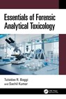 Essentials of Forensic Analytical Toxicology - Tulsidas R. Baggi ; Sachil Kumar - 9781032791319