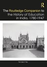 The Routledge Companion to the History of Education in India, 1780–1947 - Parimala V. (Jawaharlal Nehru University Rao - 9781032797748