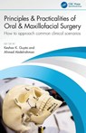 Principles and Practicalities of Oral & Maxillofacial Surgery - Keshav K. Gupta ; Ahmed Abdelrahman - 9781032803357
