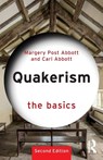 Quakerism: The Basics - Margery Post Abbott ; Carl Abbott - 9781032803364