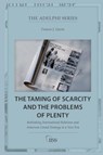 The Taming of Scarcity and the Problems of Plenty - Francis J. (Johns Hopkins University Gavin - 9781032805573