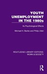 Youth Unemployment in the 1980s - Michael H. Banks ; Philip Ullah - 9781032807126