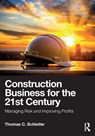 Construction Business for the 21st Century - Thomas C. Schleifer - 9781032815237