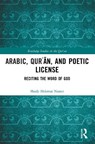 Arabic, Qur?an, and Poetic License - Shady Hekmat Nasser - 9781032818276