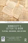 Winnicott’s Letter to Bion - Steven H. (Massachusetts Institute for Psychoanalysis Cooper ; Christopher G. Lovett - 9781032819211