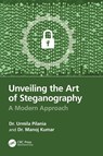 Unveiling the Art of Steganography - Urmila Pilania ; Manoj Kumar - 9781032823652