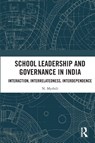 School Leadership and Governance in India - N. Mythili - 9781032828886