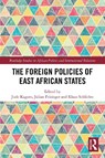 The Foreign Policies of East African States - Jude (University of Bremen Kagoro ; Julian (University of Bremen Friesinger ; Klaus (University of Bremen Schlichte - 9781032829982