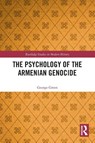 The Psychology of the Armenian Genocide - George Green - 9781032831442