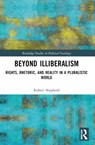 Beyond Illiberalism - Robert (George Washington University Shepherd - 9781032832340