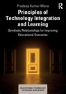 Principles of Technology Integration and Learning - Pradeep Kumar (NIEPA Misra - 9781032832593