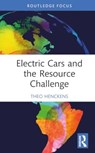 Electric Cars and the Resource Challenge - Theo Henckens - 9781032833132