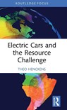 Electric Cars and the Resource Challenge - Theo Henckens - 9781032833132