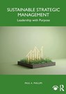 Sustainable Strategic Management - Paul A. (University of Kent Phillips - 9781032844503