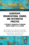 Leadership, Organizational Change, and Restorative Practice - Marni E. (Saddleback College Fisher ; Joe A. Petty ; Jeremy Cavallaro ; Kimiya (Redlands University Maghzi - 9781032846514