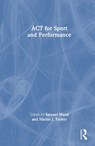 ACT for Sport and Performance - Samuel Wood ; Martin J. Turner - 9781032848297