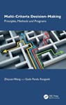Multi-Criteria Decision-Making - Zhiyuan Wang ; Gade Pandu (Department of Chemical and Biomolecular Engineering Rangaiah - 9781032853635