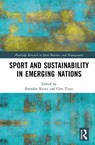 Sport and Sustainability in Emerging Nations - Brendon (Cape Peninsula University of Technology Knott ; Cem (The Hague University of Applied Sciences Tinaz - 9781032864839