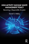 High-Activity Nuclear Waste Management Policy - Daniel S. Metlay - 9781032866086