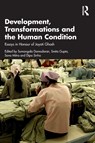 Development, Transformations and the Human Condition - Sumangala Damodaran ; Smita Gupta ; Sona Mitra - 9781032866376