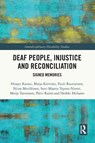 Deaf People, Injustice and Reconciliation - Hisayo Katsui ; Maija Koivisto ; Pauli Rautiainen ; Niina Merilainen - 9781032866697