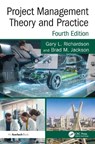 Project Management Theory and Practice - Gary L. (University of Houston Richardson ; Brad M. Jackson - 9781032867397