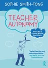 Teacher Autonomy - Sophie Smith-Tong - 9781032874586