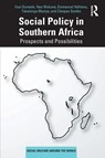 Social Policy in Southern Africa - Vusi Gumede ; Neo Mokone ; Emmanuel Ndhlovu ; Takalanga Maziya - 9781032877037