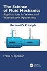 The Science of Fluid Mechanics - Frank R. (Spellman Environmental Consultants Spellman - 9781032883571