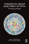 Therapeutic Group Enactment of Myth - John L. (Mimesis Center DiMino ; Liza (Mimesis Center O’Hanlon DiMino - 9781032885575