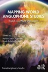 Mapping World Anglophone Studies - Pavan Kumar Malreddy ; Frank Schulze-Engler - 9781032886633