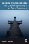 Seeking Transcendence - Joseph C. (Southern Connecticut State University Manzella - 9781032892733